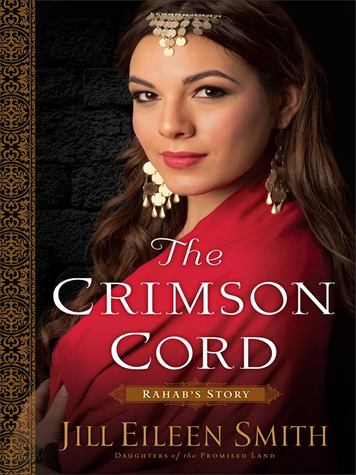 Title details for The Crimson Cord: Rahab's Story by Jill Eileen Smith - Wait list
